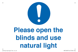 Please open the blinds and use natural light